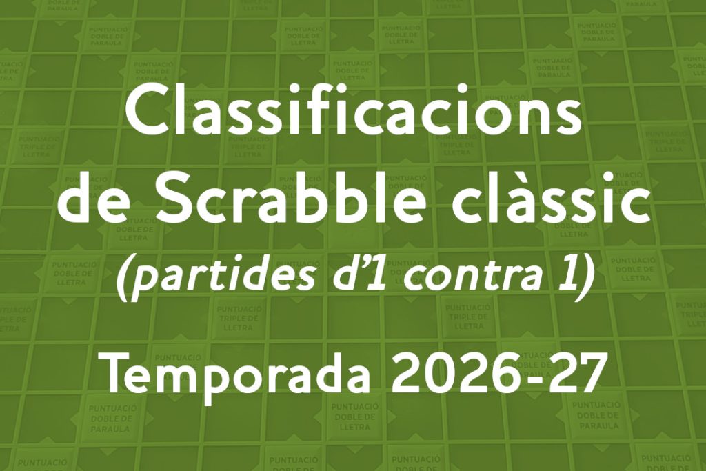 Classificacions de Scrabble clàssic 2026-2027
